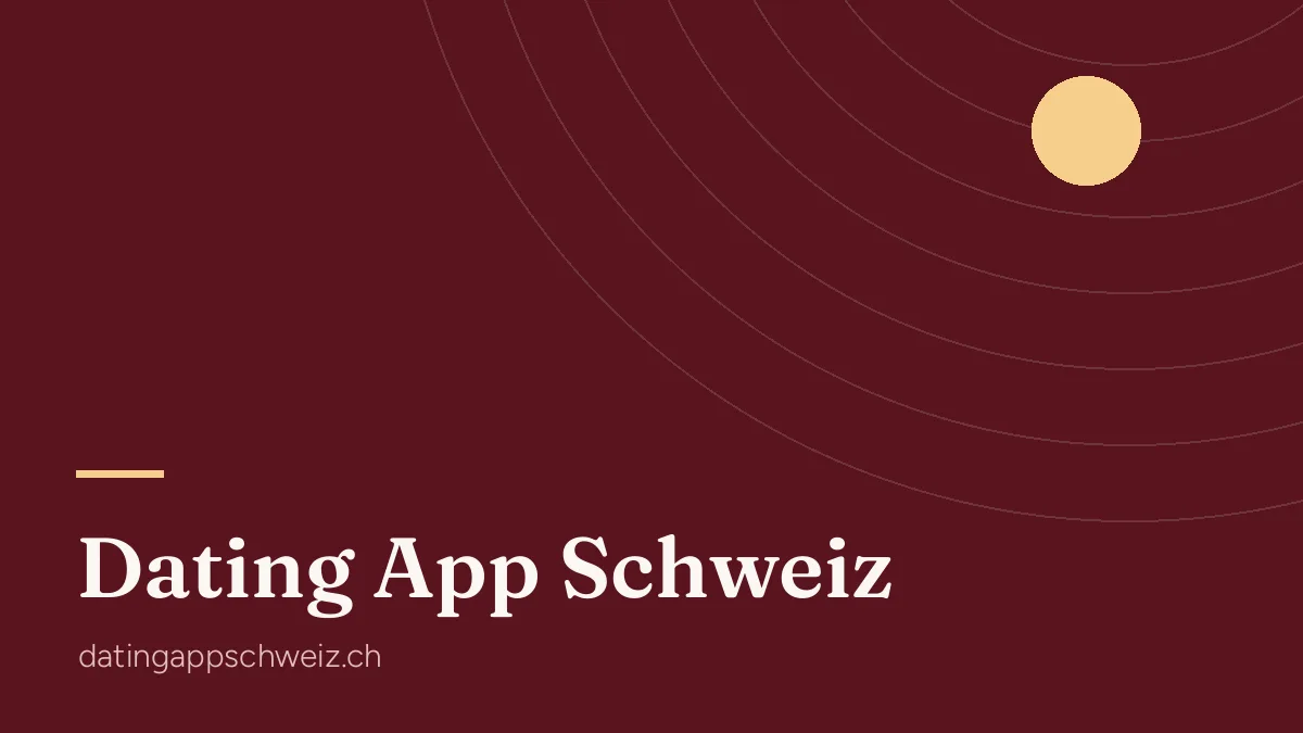 Dating App Schweiz: Vergleich der besten Apps 2026
